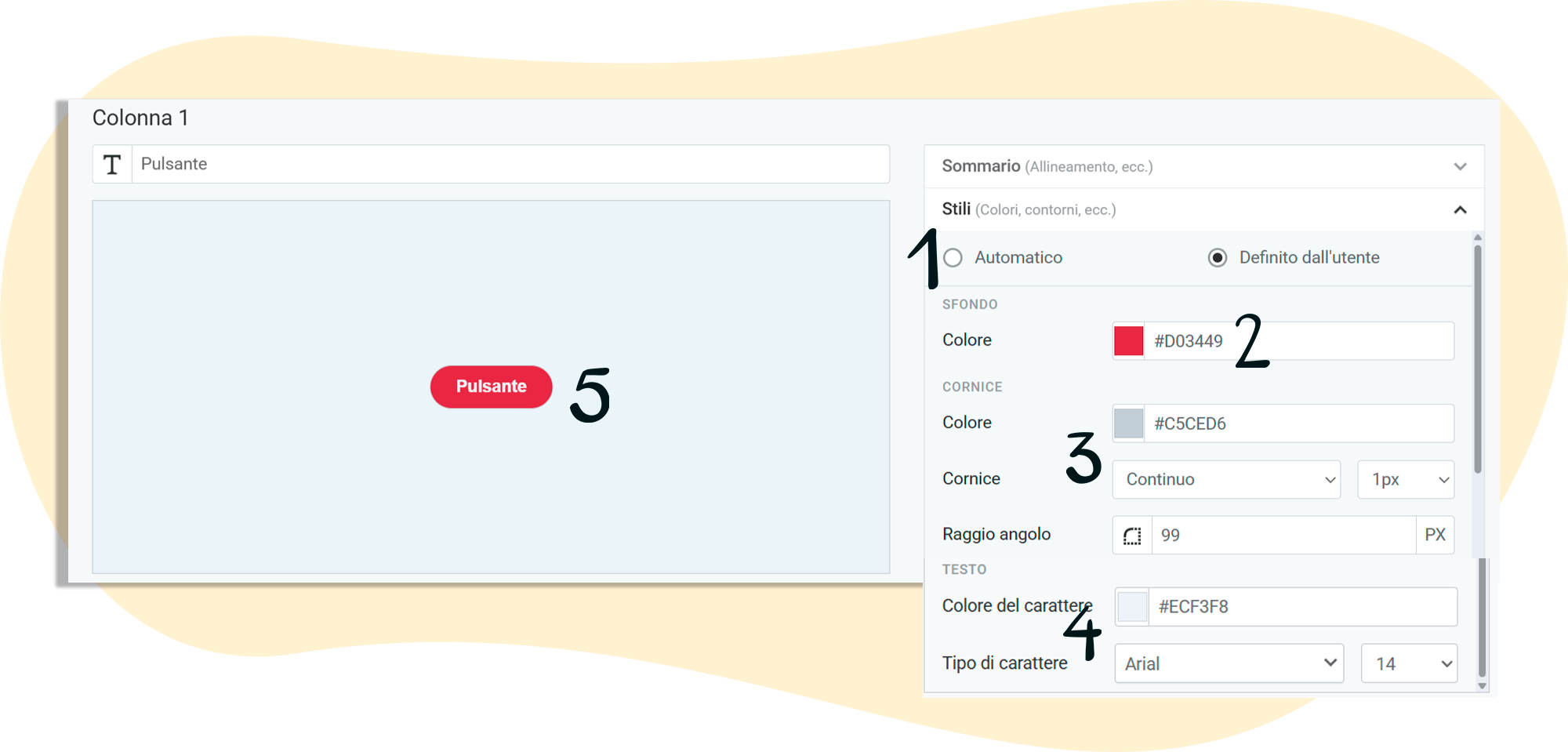Pulsante automatico o seleziona tu stesso e le opzioni nell'editor